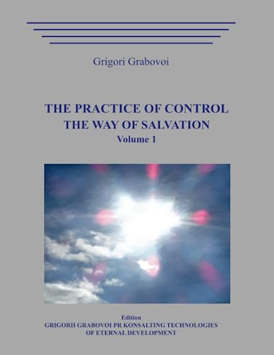 The Practice of Control. The Way of Salvation. Volume 1. von Independently published